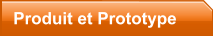 Produit et Prototype