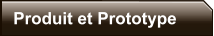 Produit et Prototype
